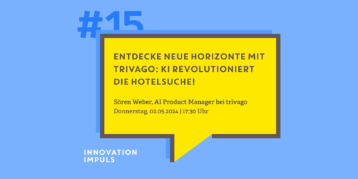 Innovation Impuls #15 | Entdecke neue Horizonte mit trivago: KI revolutioniert die Hotelsuche